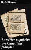 Le parler populaire des Canadiens français (eBook, ePUB)
