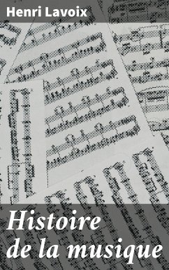 Histoire de la musique (eBook, ePUB) - Lavoix, Henri