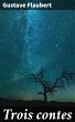 Trois contes (eBook, ePUB) - Bild 1