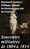 Souvenirs militaires de 1804 à 1814 (eBook, ePUB)