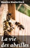 La vie des abeilles (eBook, ePUB)