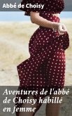 Aventures de l'abbé de Choisy habillé en femme (eBook, ePUB)