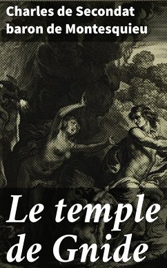 Le temple de Gnide (eBook, ePUB) - Montesquieu, Charles de Secondat baron de