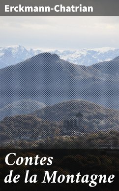 Contes de la Montagne (eBook, ePUB) - Erckmann-Chatrian