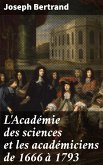 L'Académie des sciences et les académiciens de 1666 à 1793 (eBook, ePUB)