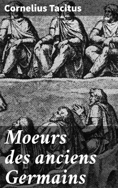 Moeurs des anciens Germains (eBook, ePUB) - Tacitus, Cornelius