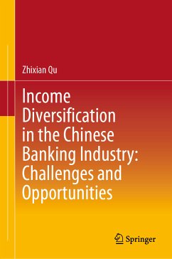 Income Diversification in the Chinese Banking Industry: Challenges and Opportunities (eBook, PDF) - Qu, Zhixian