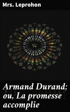 Armand Durand; ou, La promesse accomplie (eBook, ePUB) - Leprohon