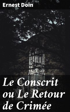 Le Conscrit ou Le Retour de Crimée (eBook, ePUB) - Doin, Ernest