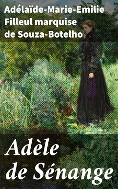 Adèle de Sénange (eBook, ePUB) - Souza-Botelho, Adélaïde-Marie-Emilie Filleul, marquise de