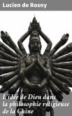 L'idée de Dieu dans la philosophie religieuse de la Chine (eBook, ePUB)