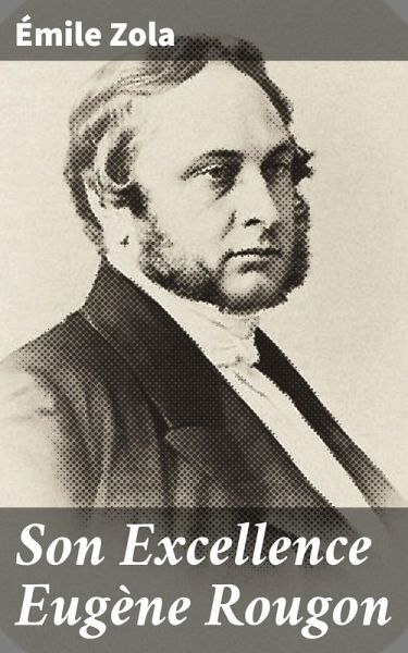 Son Excellence Eugène Rougon (eBook, ePUB)