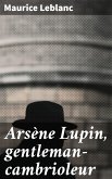 Arsène Lupin, gentleman-cambrioleur (eBook, ePUB)