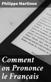 Comment on Prononce le Français (eBook, ePUB)