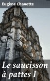 Le saucisson à pattes I (eBook, ePUB)