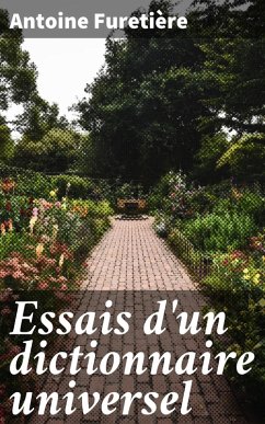Essais d'un dictionnaire universel (eBook, ePUB) - Furetière, Antoine