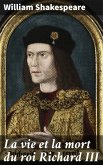 La vie et la mort du roi Richard III (eBook, ePUB)