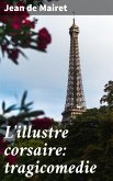 L'illustre corsaire: tragicomedie (eBook, ePUB)