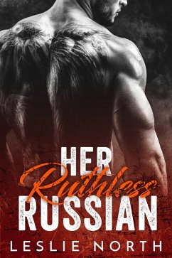 Her Ruthless Russian (Karev Brothers, #1) (eBook, ePUB) - North, Leslie
