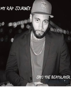 My Rap Journey (eBook, ePUB) - The Beatslayer, Jayo