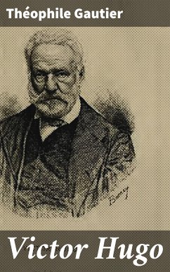 Victor Hugo (eBook, ePUB) - Gautier, Théophile