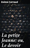 La petite Jeanne; ou, Le devoir (eBook, ePUB)