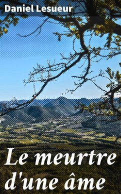 Le meurtre d'une âme (eBook, ePUB) - Lesueur, Daniel