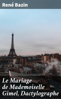 Le Mariage de Mademoiselle Gimel, Dactylographe (eBook, ePUB) - Bazin, René