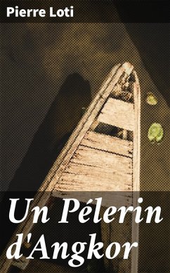 Un Pélerin d'Angkor (eBook, ePUB) - Loti, Pierre