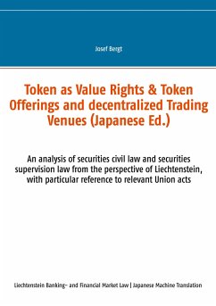 Token as Value Rights & Token Offerings and decentralized Trading Venues (Japanese) - Bergt, Josef