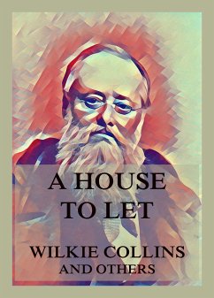 A House to Let (eBook, ePUB) - Collins, Wilkie; Dickens, Charles; Gaskell, Elizabeth; Procter, Adelaide Anne