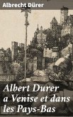 Albert Durer a Venise et dans les Pays-Bas (eBook, ePUB)