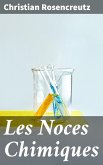 Les Noces Chimiques (eBook, ePUB)