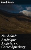 Nord-Sud: Amérique; Angleterre; Corse; Spitzberg (eBook, ePUB)