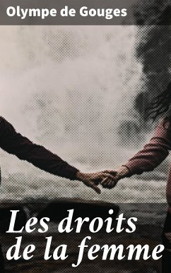 Les droits de la femme (eBook, ePUB) - Gouges, Olympe de