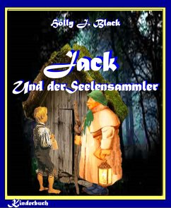 Jack und der Seelensammler (eBook, ePUB) - J. Black, Holly