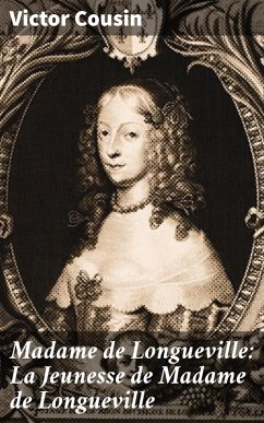 Cover Madame de Longueville: La Jeunesse de Madame de Longueville (eBook, ePUB)