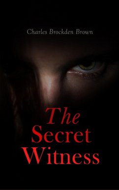 The Secret Witness (eBook, ePUB) - Brown, Charles Brockden