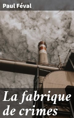 Cover La fabrique de crimes (eBook, ePUB)