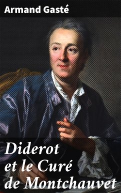 Diderot et le Curé de Montchauvet (eBook, ePUB) - Gasté, Armand