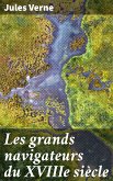 Les grands navigateurs du XVIIIe siècle (eBook, ePUB)