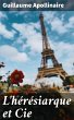 L'hérésiarque et Cie (eBook, ePUB) - Bild 1