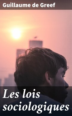 Les lois sociologiques (eBook, ePUB) - Greef, Guillaume de