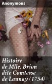 Histoire de Mlle Brion dite Comtesse de Launay (1754) (eBook, ePUB)