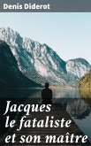 Jacques le fataliste et son maître (eBook, ePUB)