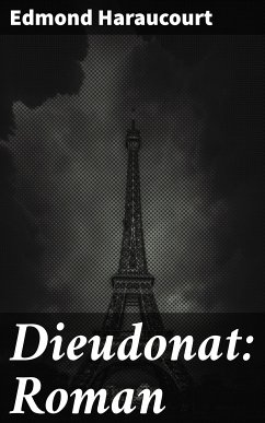 Dieudonat: Roman (eBook, ePUB) - Haraucourt, Edmond