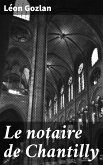 Le notaire de Chantilly (eBook, ePUB)