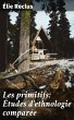 Les primitifs: Études d'ethnologie... - Bild 1