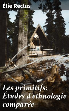Cover Les primitifs: Études d'ethnologie comparée (eBook, ePUB)
