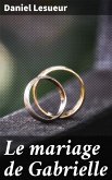 Le mariage de Gabrielle (eBook, ePUB)